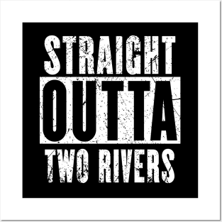 Straight Outta Two Rivers Posters and Art